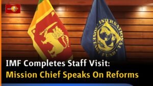 IMF Completes Staff Visit: Mission Chief Speaks On Reforms
